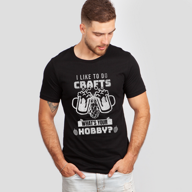 i like to do crafts what's your hobby black shirt